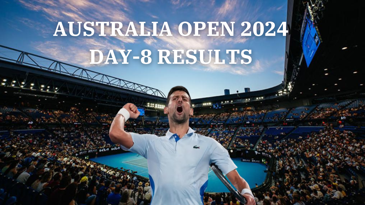 Day 8 at the Australian Open